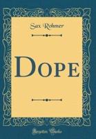 Dope (Classic Reprint)