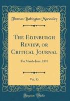 The Edinburgh Review, or Critical Journal, Vol. 53