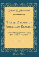 Three Dramas of American Realism