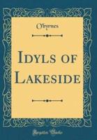 Idyls of Lakeside (Classic Reprint)