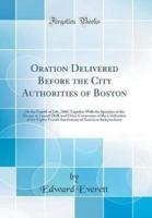 Oration Delivered Before the City Authorities of Boston