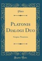 Platonis Dialogi Duo