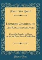 Lï¿½andre-Candide, Ou Les Reconnoissances