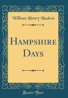 Hampshire Days (Classic Reprint)