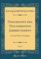 Geschichte Des Neunzehnten Jahrhunderts, Vol. 6
