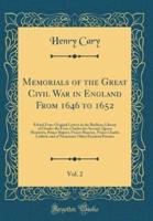 Memorials of the Great Civil War in England from 1646 to 1652, Vol. 2