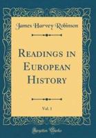 Readings in European History, Vol. 1 (Classic Reprint)