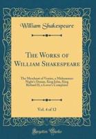 The Works of William Shakespeare, Vol. 4 of 12