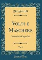 Volti E Maschere, Vol. 1