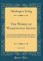 The Works of Washington Irving, Vol. 2 of 2
