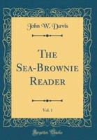 The Sea-Brownie Reader, Vol. 1 (Classic Reprint)