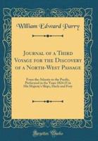 Journal of a Third Voyage for the Discovery of a North-West Passage