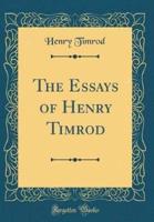 The Essays of Henry Timrod (Classic Reprint)