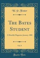 The Bates Student, Vol. 8