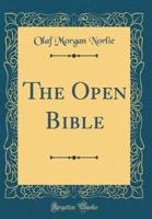 The Open Bible (Classic Reprint)