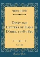 Diary and Letters of Dame d'Arbi, 1778-1840, Vol. 4 of 6 (Classic Reprint)