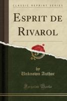 Esprit De Rivarol (Classic Reprint)