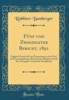 Fï¿½nf Und Zwanzigster Bericht, 1891
