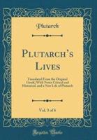 Plutarch's Lives, Vol. 3 of 6