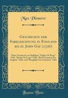Geschichte Der Fabeldichtung in England Bis Zu John Gay (1726)