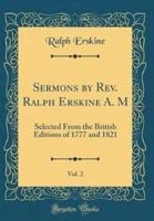 Sermons by Rev. Ralph Erskine A. M, Vol. 2