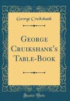 George Cruikshank's Table-Book (Classic Reprint)
