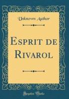 Esprit De Rivarol (Classic Reprint)