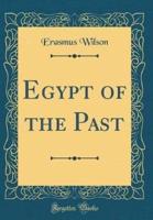 Egypt of the Past (Classic Reprint)