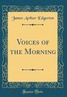 Voices of the Morning (Classic Reprint)