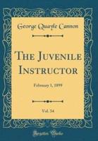 The Juvenile Instructor, Vol. 34
