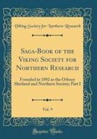 Saga-Book of the Viking Society for Northern Research, Vol. 9