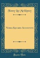 Nora-Square-Accounts (Classic Reprint)