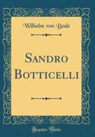 Sandro Botticelli (Classic Reprint)