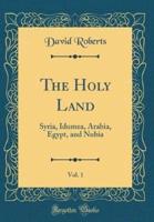 The Holy Land, Vol. 1