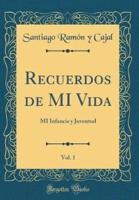 Recuerdos De Mi Vida, Vol. 1