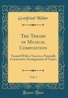 The Theory of Musical Composition, Vol. 1