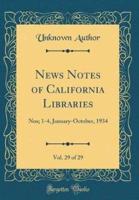 News Notes of California Libraries, Vol. 29 of 29
