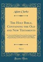 The Holy Bible, Containing the Old and New Testaments, Vol. 4