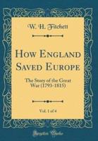 How England Saved Europe, Vol. 1 of 4