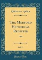 The Medford Historical Register, Vol. 11