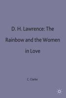 D.H.Lawrence: The Rainbow and Women in Love
