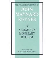 The Collected Writings of John Maynard Keynes. Vol.4 A Tract on Monetary Reform