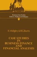 Case Studies in Business Finance and Financial Analysis