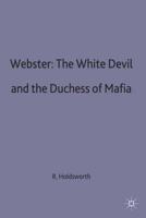 Webster: The White Devil and the Duchess of Malfi