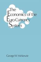 The Economics of the Euro-Currency System