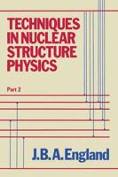 Techniques in Nuclear Structure Physics