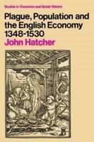 Plague, Population and the English Economy, 1348-1530