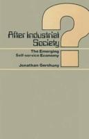 After Industrial Society?