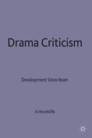 Drama Criticism : Developments since Ibsen
