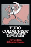 'Eurocommunism' : Implications for East and West